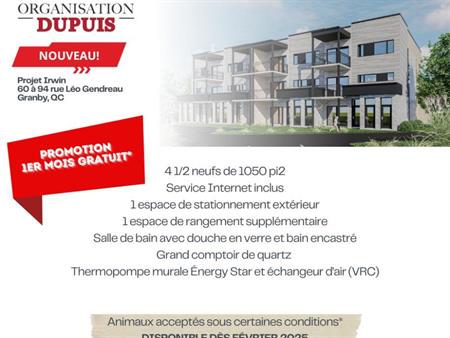 Grand 4 1/2 neufs PREMIER MOIS GRATUIT*